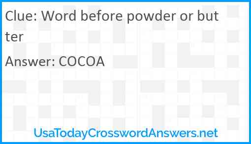 Word before powder or butter Answer