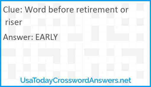 Word before retirement or riser Answer
