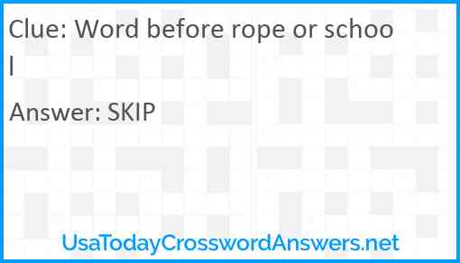Word before rope or school Answer