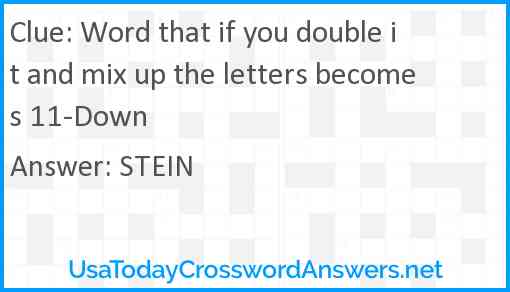 Word that if you double it and mix up the letters becomes 11-Down Answer