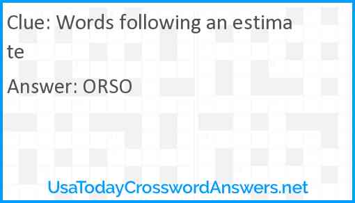 Words following an estimate Answer