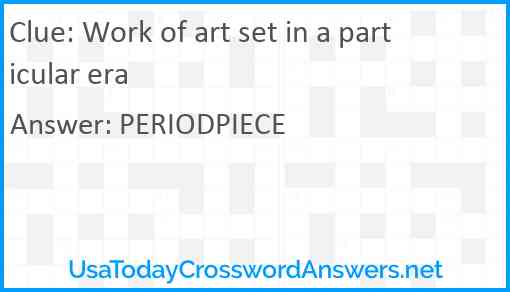 Work of art set in a particular era Answer