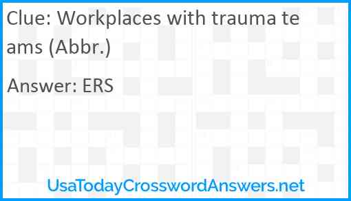 Workplaces with trauma teams (Abbr.) Answer