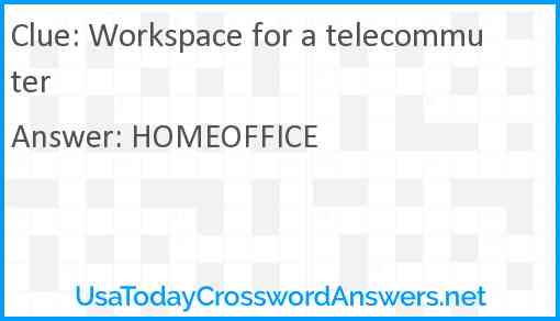 Workspace for a telecommuter Answer