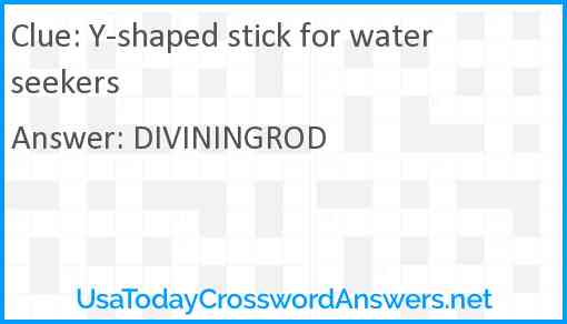 Y-shaped stick for water seekers Answer