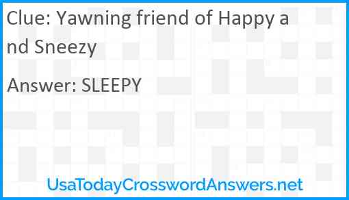 Yawning friend of Happy and Sneezy Answer