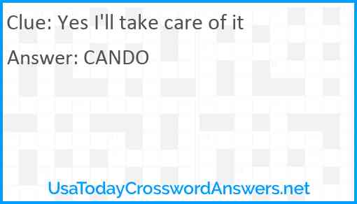 Yes I'll take care of it Answer