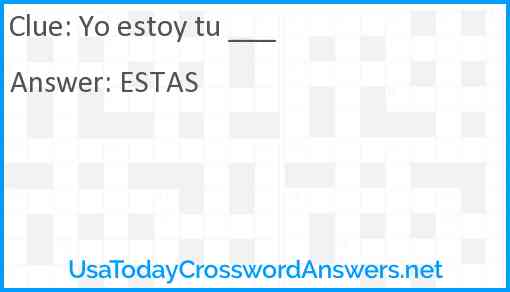 Yo estoy tu ___ Answer