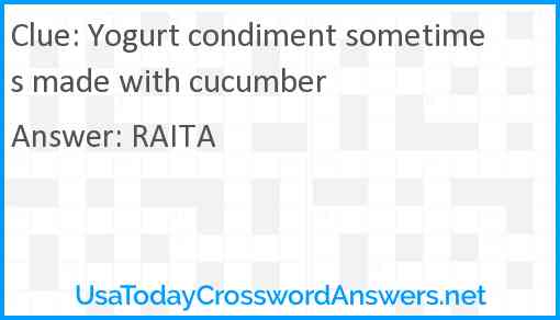 Yogurt condiment sometimes made with cucumber Answer