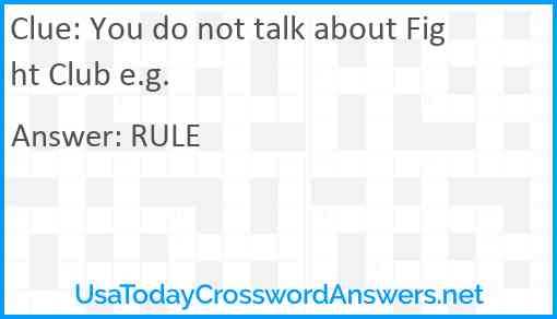 You do not talk about Fight Club e.g. Answer