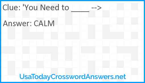 'You Need To ____ --> Answer