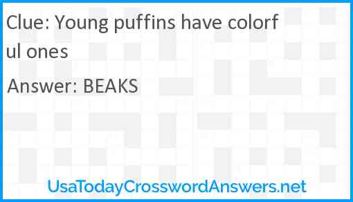 Young puffins have colorful ones Answer