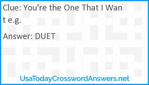 You're the One That I Want e.g. Answer