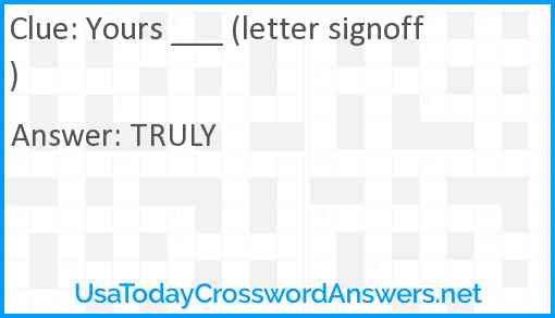 Yours ___ (letter signoff) Answer