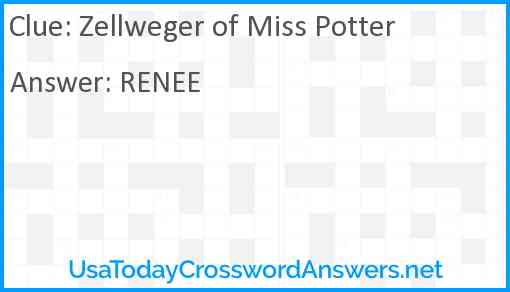 Zellweger of Miss Potter Answer