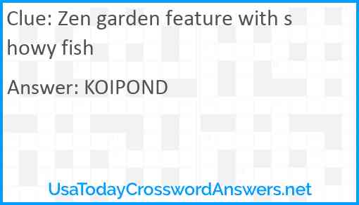 Zen garden feature with showy fish Answer