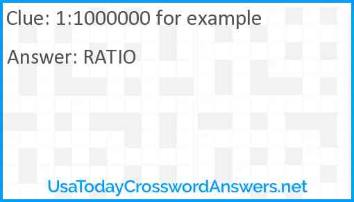1:1000000 for example Answer