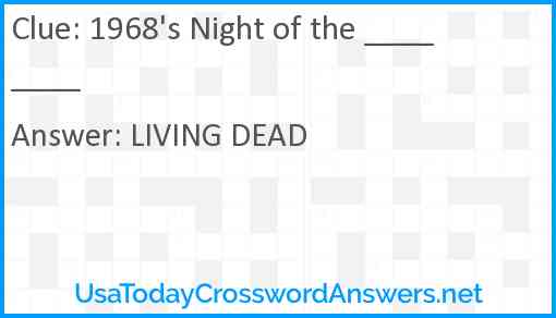 1968's Night of the ____ ____ Answer