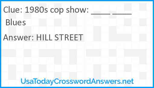 1980s cop show: ____ ____ Blues Answer