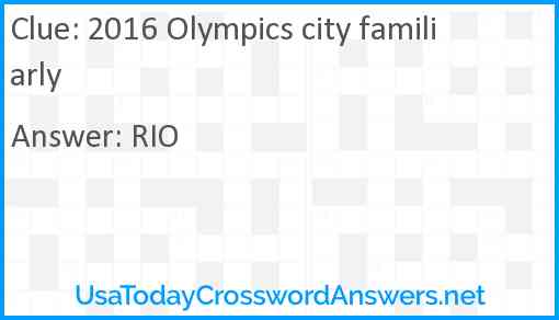 2016 Olympics city familiarly Answer