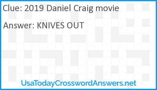 2019 Daniel Craig movie Answer