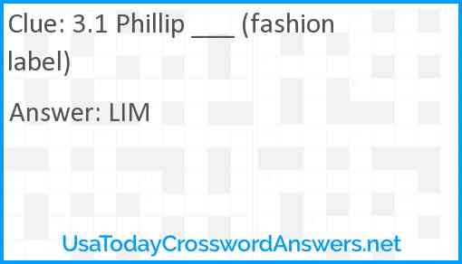 3.1 Phillip ___ (fashion label) Answer