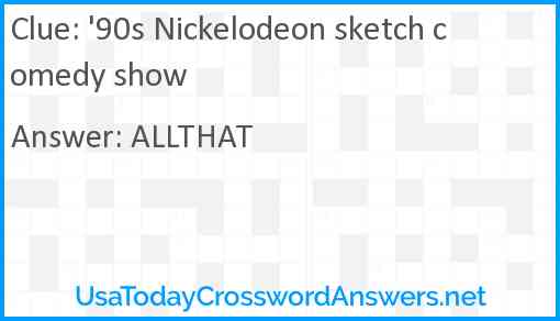 '90s Nickelodeon sketch comedy show Answer