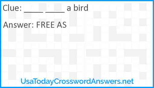 ____ ____ a bird Answer