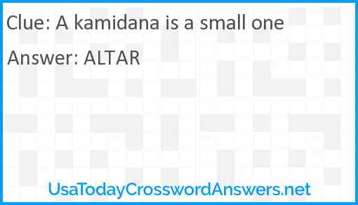 A kamidana is a small one Answer