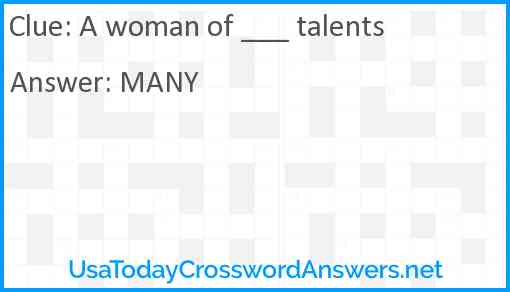 A woman of ___ talents Answer