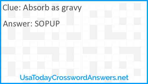 Absorb as gravy Answer
