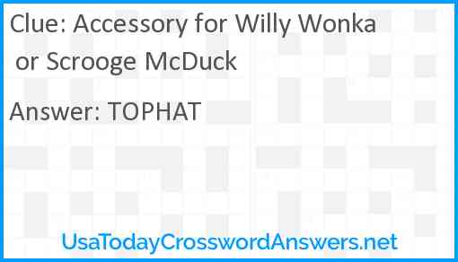 Accessory for Willy Wonka or Scrooge McDuck Answer
