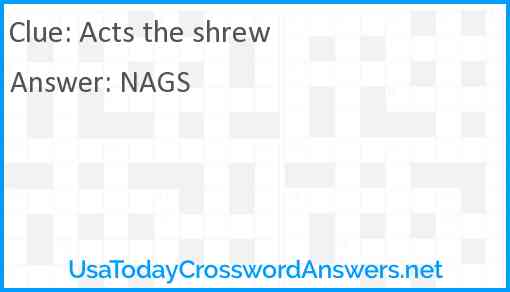 Acts the shrew Answer
