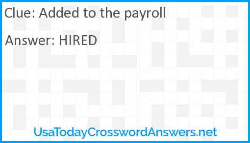 Added to the payroll Answer