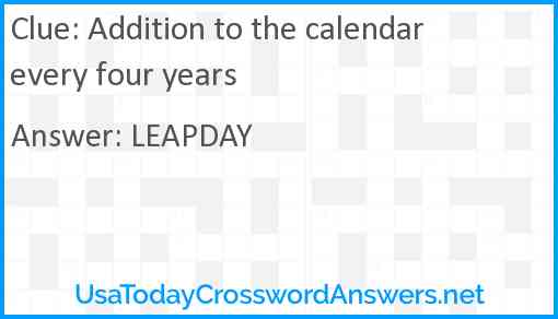 Addition to the calendar every four years Answer