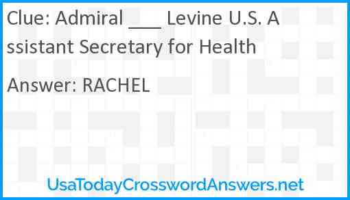 Admiral ___ Levine U.S. Assistant Secretary for Health Answer