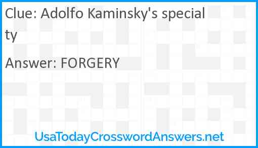 Adolfo Kaminsky's specialty Answer