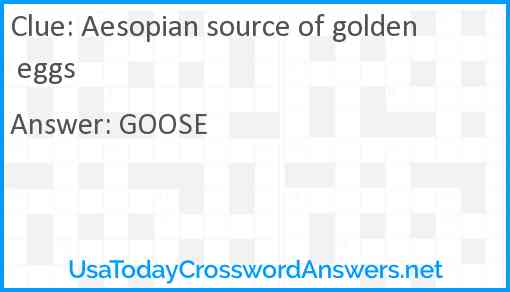 Aesopian source of golden eggs Answer