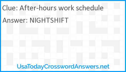 After-hours work schedule Answer