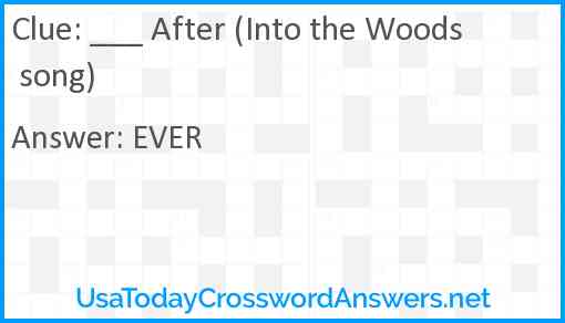 ___ After (Into the Woods song) Answer