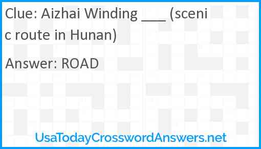 Aizhai Winding ___ (scenic route in Hunan) Answer