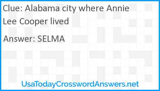 Alabama city where Annie Lee Cooper lived Answer