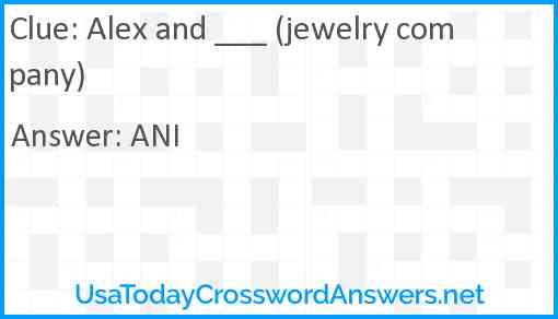 Alex and ___ (jewelry company) Answer