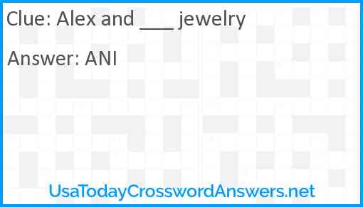 Alex and ___ jewelry Answer