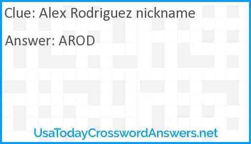 Alex Rodriguez nickname Answer