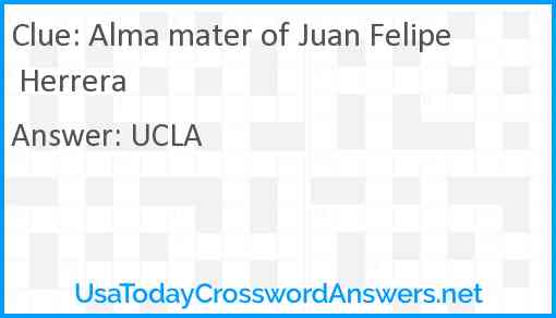 Alma mater of Juan Felipe Herrera Answer