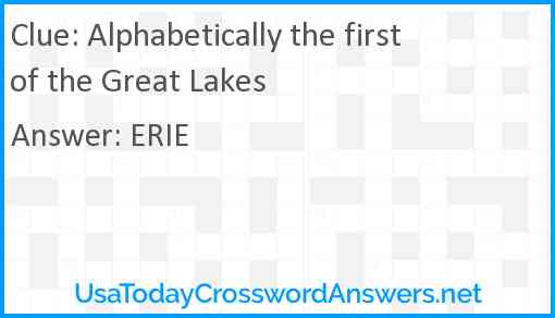 Alphabetically the first of the Great Lakes Answer