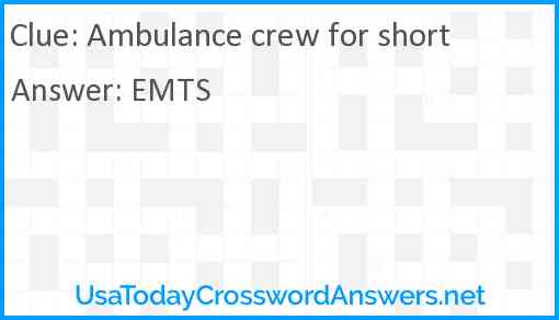 Ambulance crew for short Answer