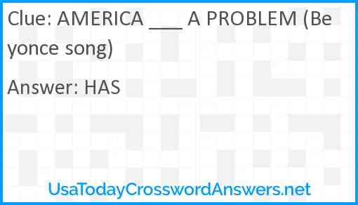 AMERICA ___ A PROBLEM (Beyonce song) Answer