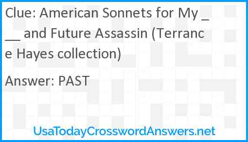 American Sonnets for My ___ and Future Assassin (Terrance Hayes collection) Answer